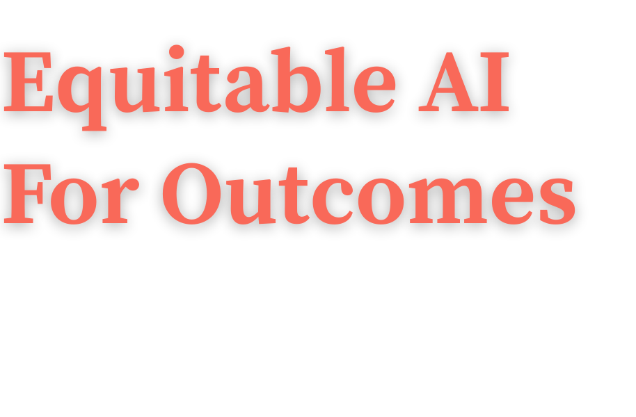 Equitable AI For Outcomes (1)